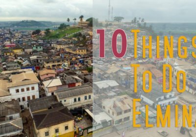 10 Things To Do When In Elmina