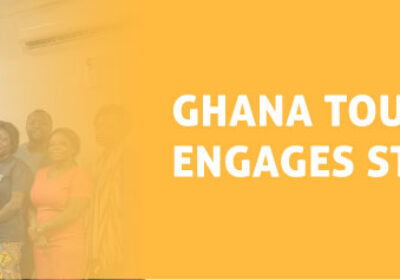 GHANA TOURISM AUTHORITY ENGAGES STAKEHOLDERS
